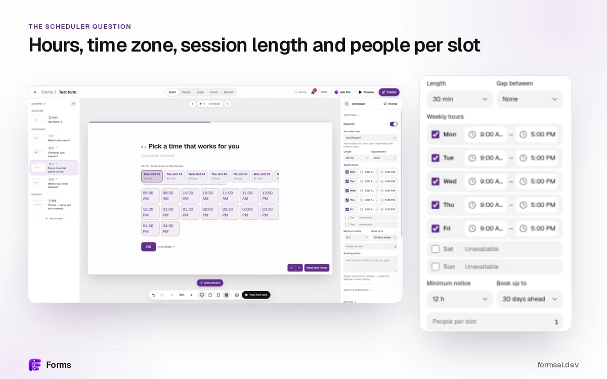 The Scheduler question in the Forms builder, "Pick a time that works for you", with its settings panel enlarged: time zone, 30-minute length, no gap between sessions, weekly hours Monday to Friday 9:00 AM to 5:00 PM, 12 h minimum notice, booking up to 30 days ahead, and people per slot set to 1.
